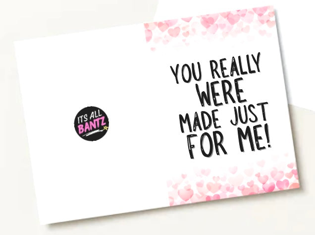 Made Just For Me - Greeting Card