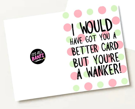 Better Card Wanker - Greeting Card