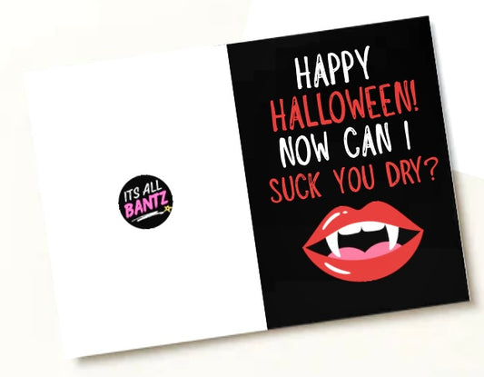Can I Suck You Dry? - Greeting Card