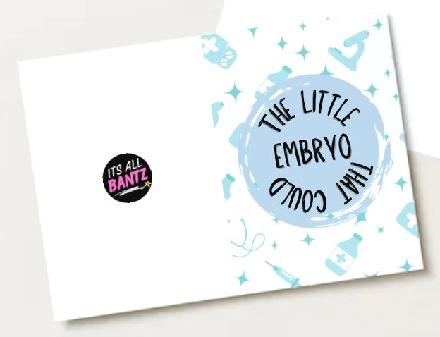 The Little Embryo That Could - Greeting Card