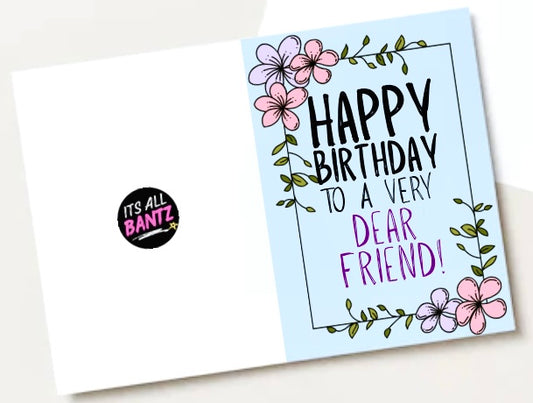 Happy Birthday Dear Friend - Birthday Card