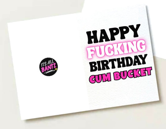 Happy Birthday Cum Bucket - Card
