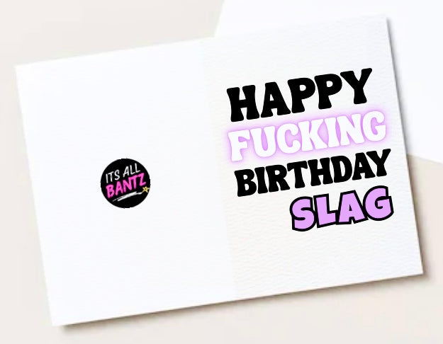 Happy Birthday Slag - Card