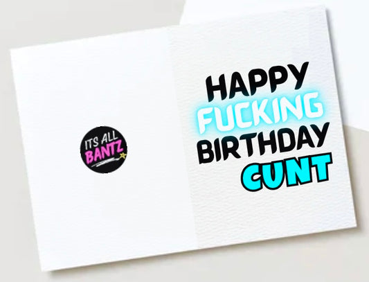Happy Birthday Cunt - Card