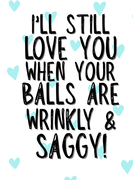 Balls Are Saggy - Greeting Card