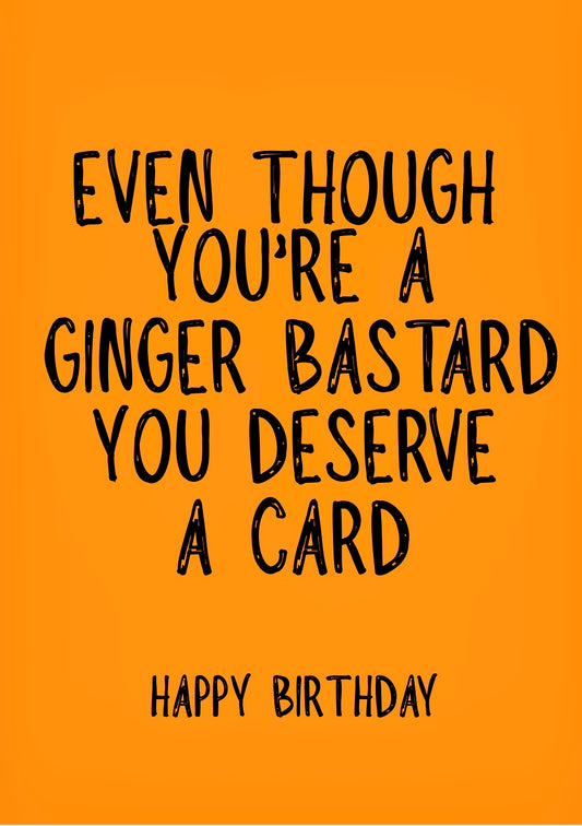 Even Though, Ginger - Greeting Card