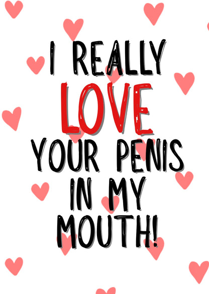 Love Your Penis In My Mouth - Greeting Card