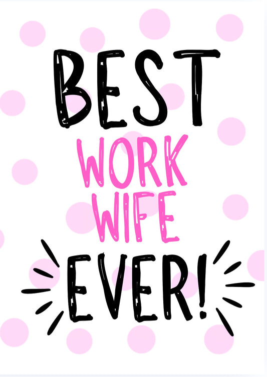 Best Work Wife Ever -  Greeting Card