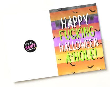 Happy Fucking Halloween A’hole - Greeting Card