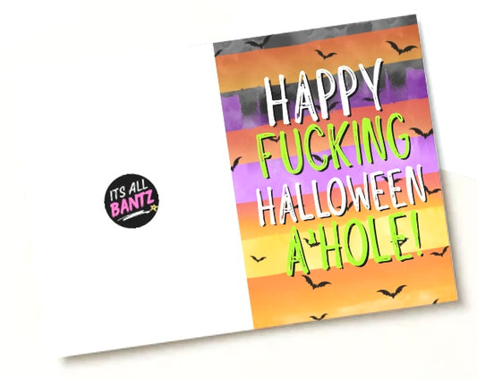 Happy Fucking Halloween A’hole - Greeting Card