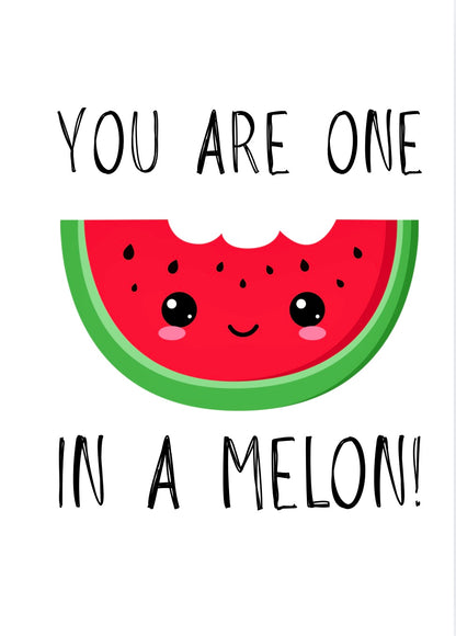 One In A Melon - Greeting Card