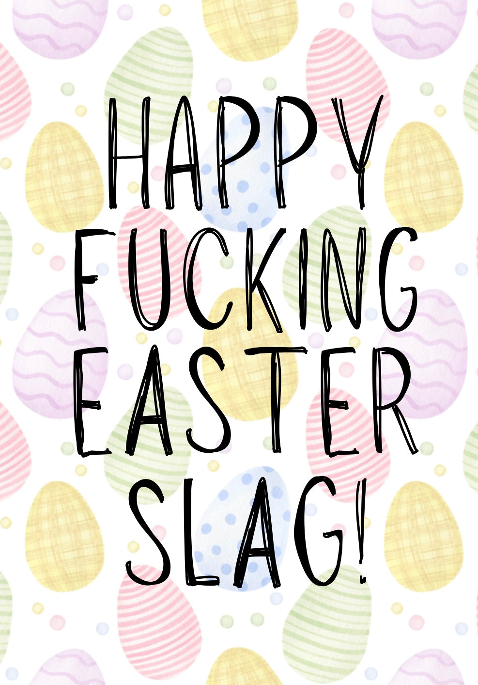 Happy Fucking Easter Slag - Greeting Card