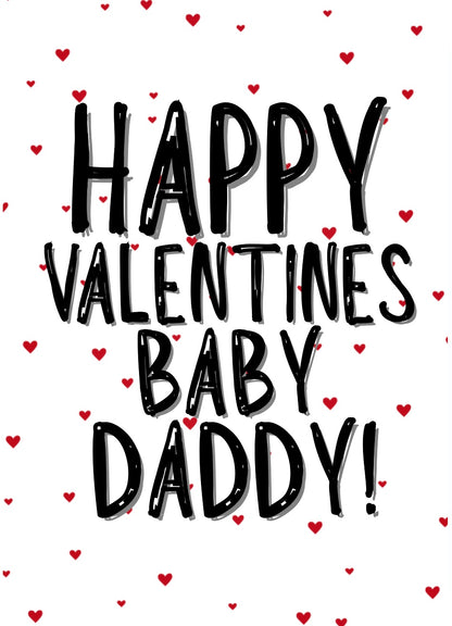 Happy Valentines Baby Daddy - Greeting Card