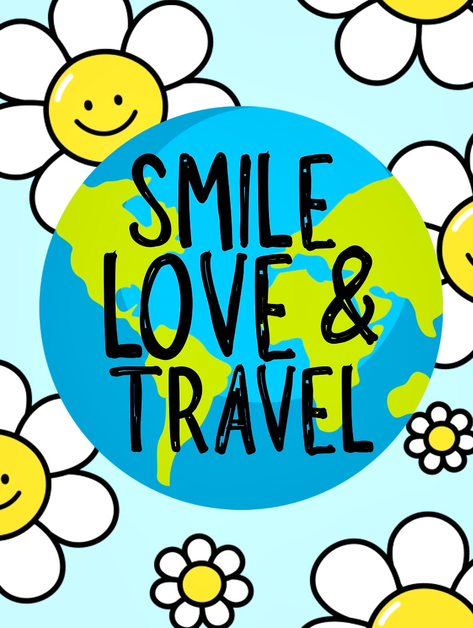 Smile Love & Travel -  Greeting Card
