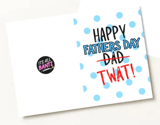 Fathers Day Twat - Greeting Card