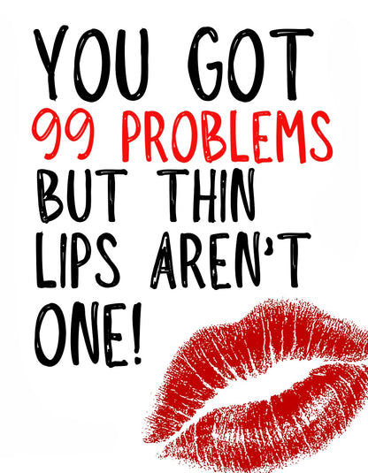 Thin Lips Isn’t One -  Greeting Card