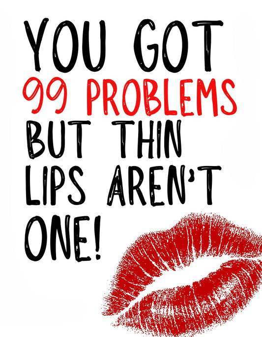 Thin Lips Isn’t One -  Greeting Card