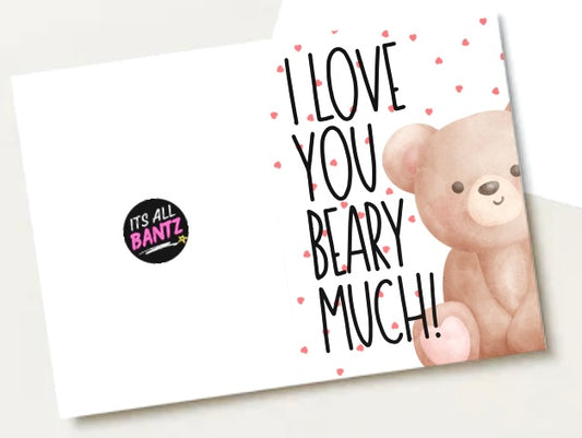 Beary Much -  Greeting Card
