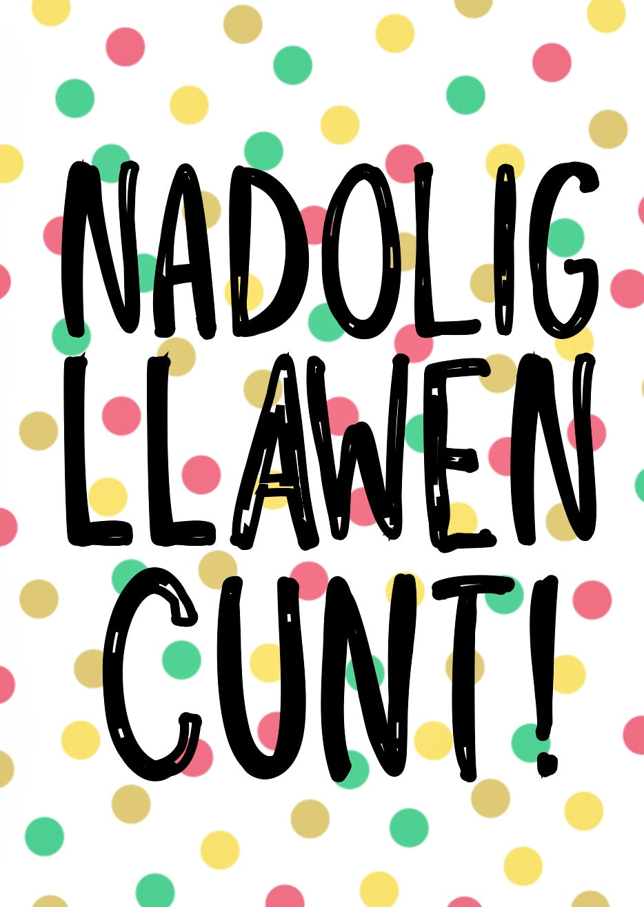 Merry Christmas Cunt (Welsh) -  Greeting Card