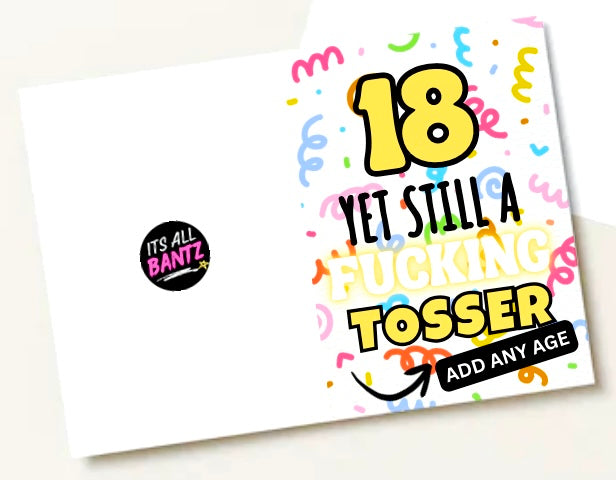 Still A Fucking Tosser -  Birthday Card