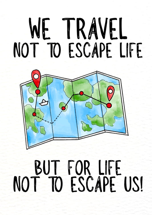 Don’t Let Life Escape -  Greeting Card