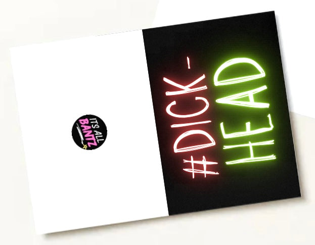 # Dickhead - Greeting Card
