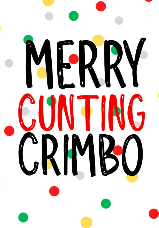 Merry Cunting Crimbo -  Greeting Card