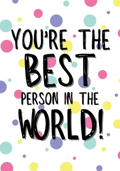 Best Person In The World - Greeting Card