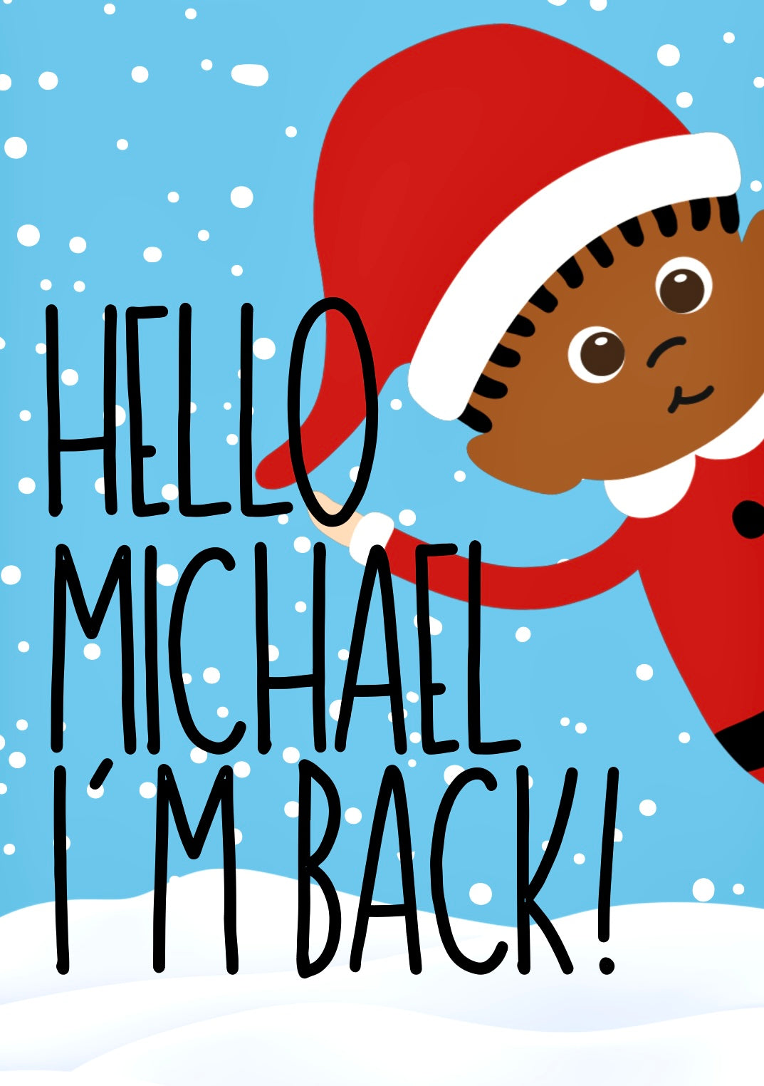 Elf Is Back, Hello -  Greeting Card