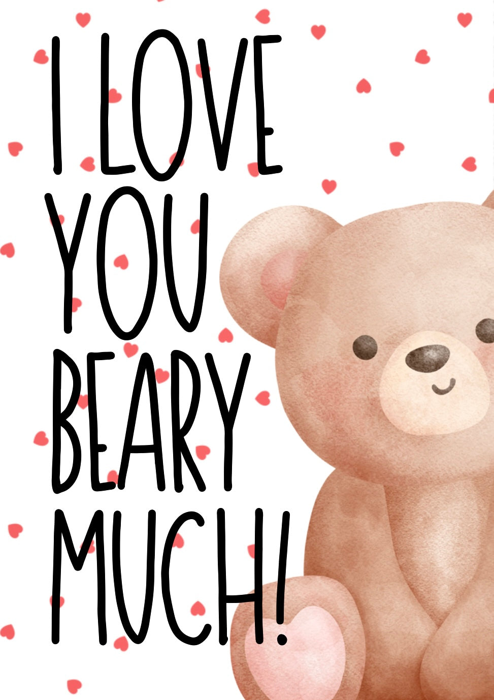 Beary Much -  Greeting Card
