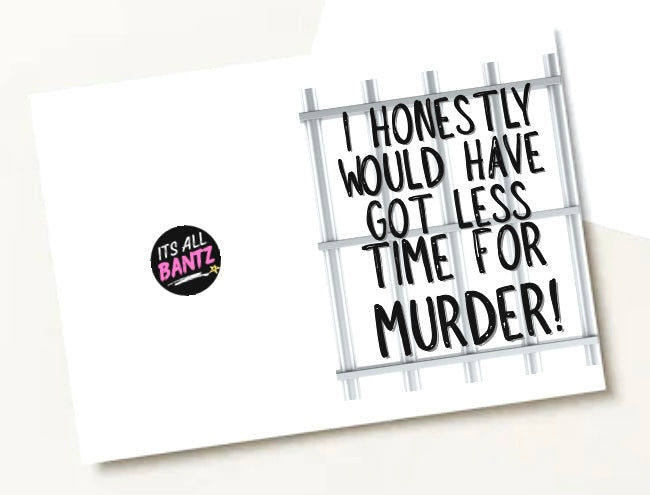 Less Time For Murder - Greeting Card