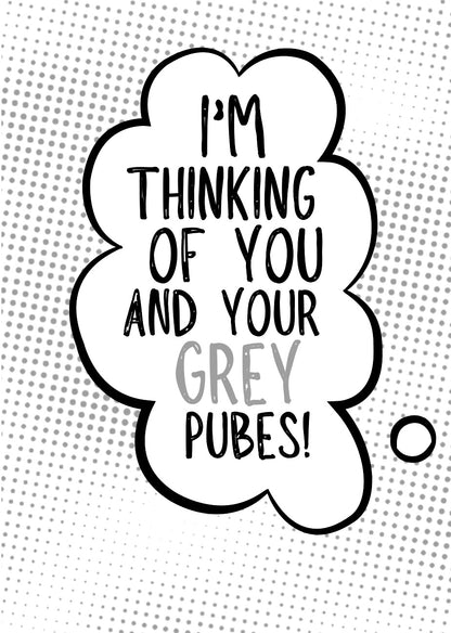Thinking Of You Grey Pubes - Greeting Card