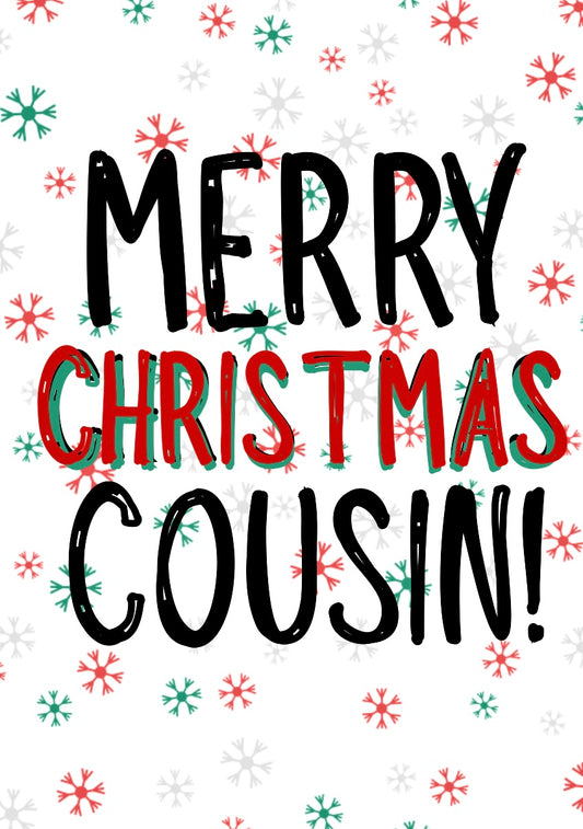 Merry Christmas Cousin -  Greeting Card