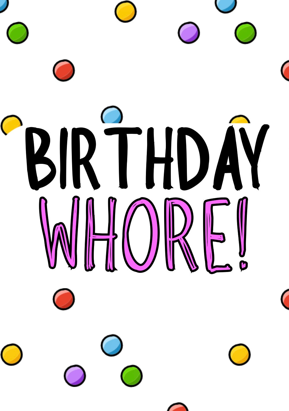 Birthday Whore - Greeting Card