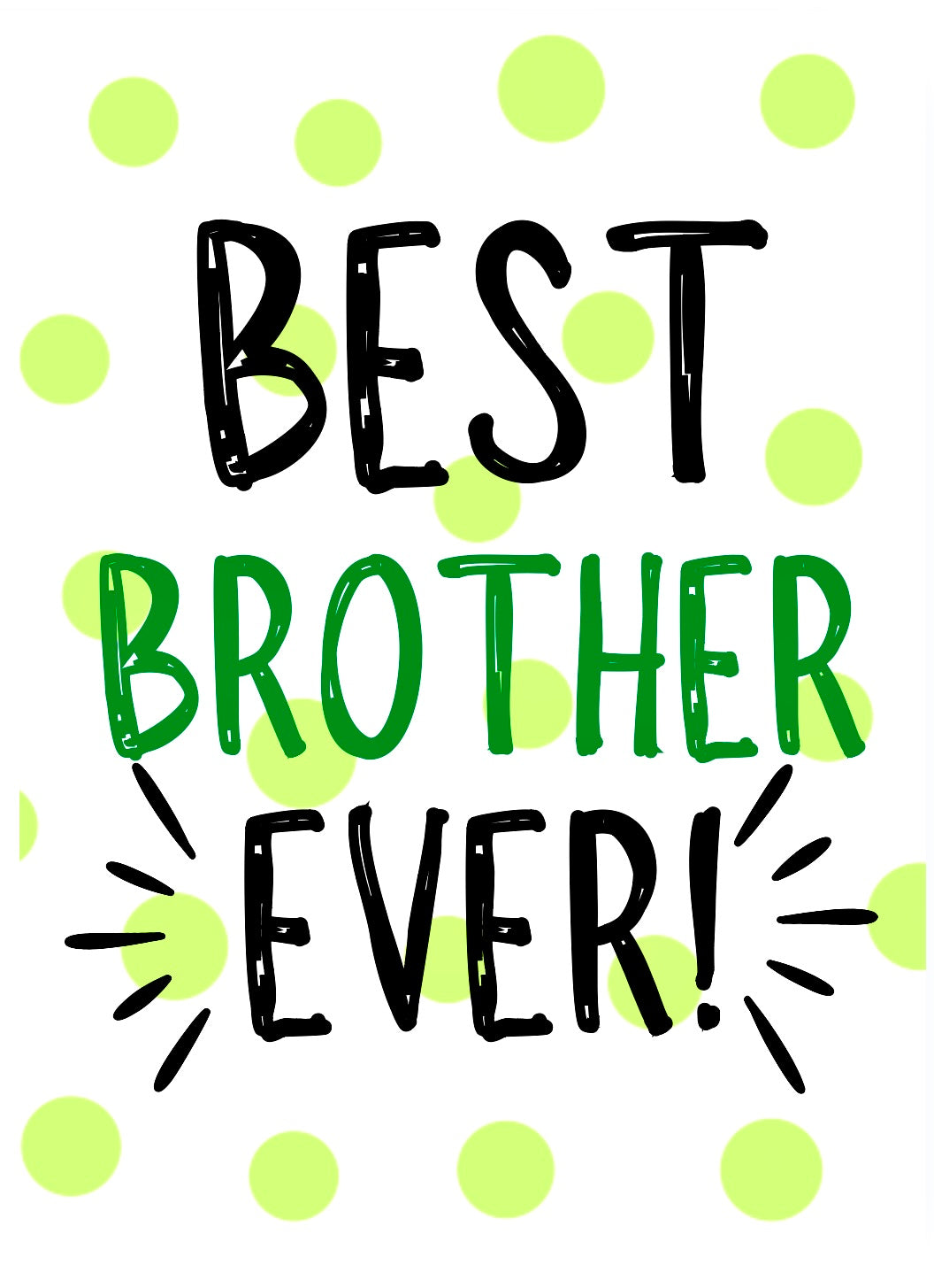 Best Brother Ever -  Greeting Card