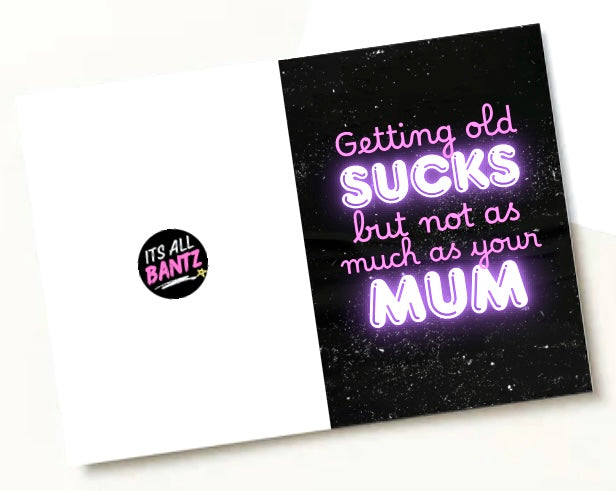 Not As Much As Your Mum -  Birthday Card