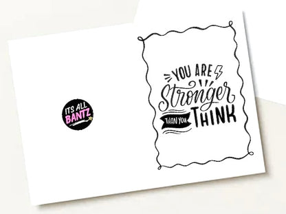 Stronger Than You Think - Greeting Card