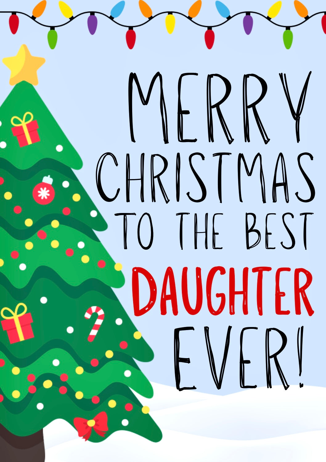 Merry Christmas Daughter -  Greeting Card
