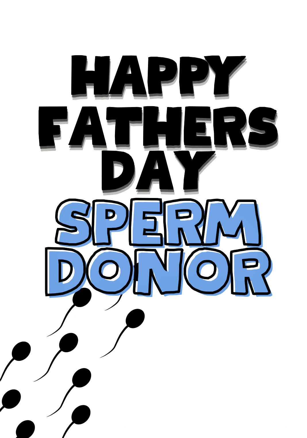 Sperm Donor - Greeting Card