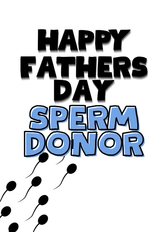 Sperm Donor - Greeting Card