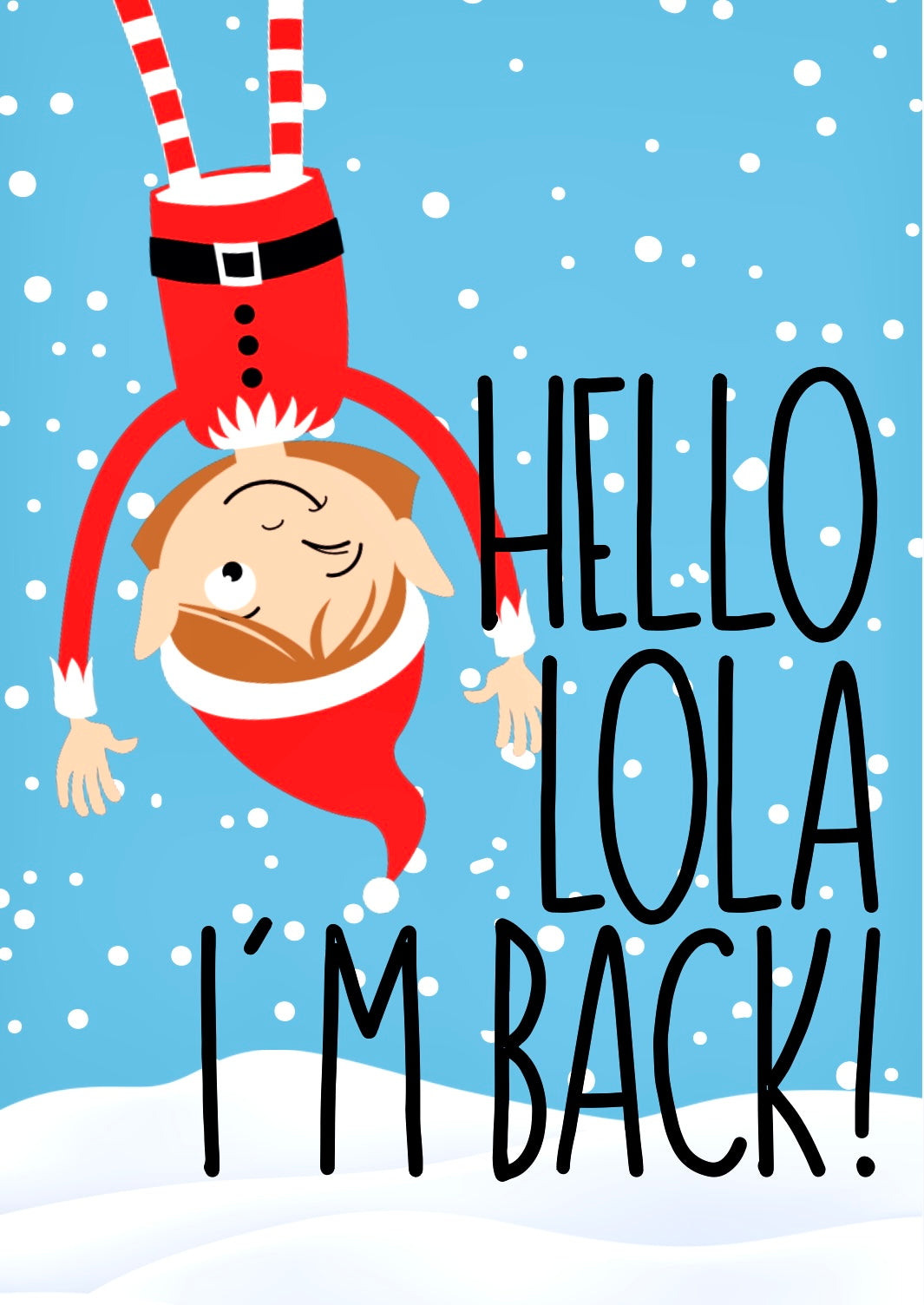 Elf Is Back -  Greeting Card