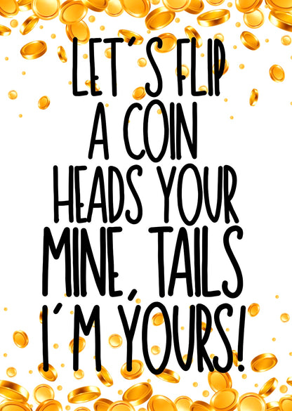 Flip A Coin -  Greeting Card