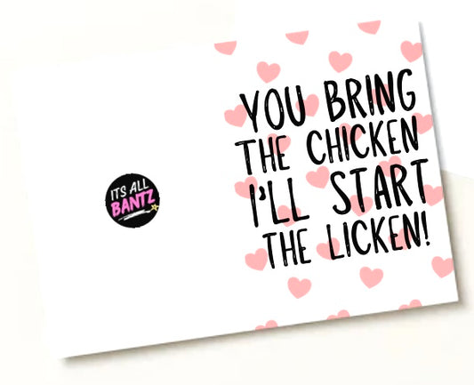 You Bring The Chicken -  Greeting Card