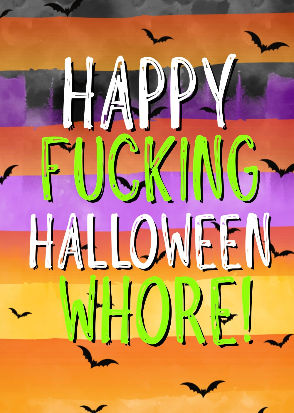Happy Fucking Halloween Whore - Greeting Card