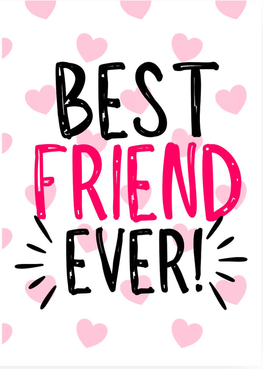 Best Friend Ever -  Greeting Card