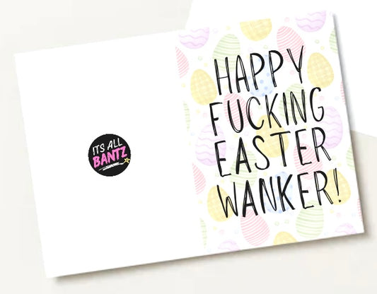Happy Fucking Easter Wanker - Greeting Card