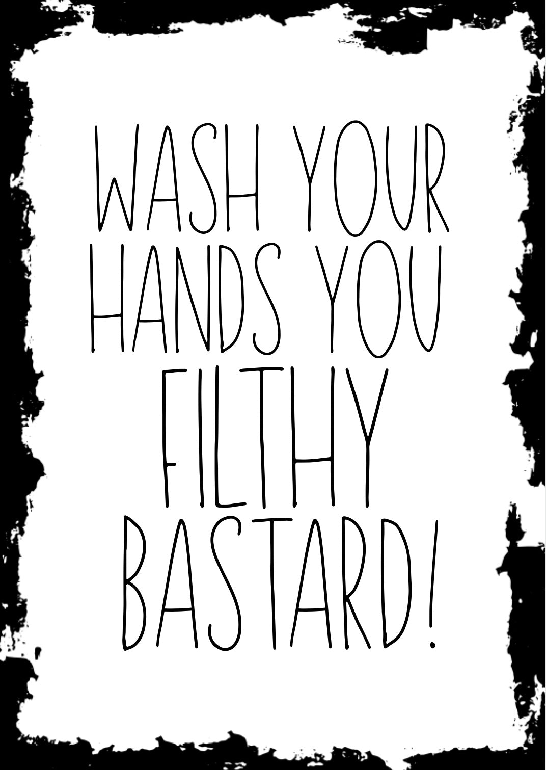 Filthy Bastard - Home Decor Print