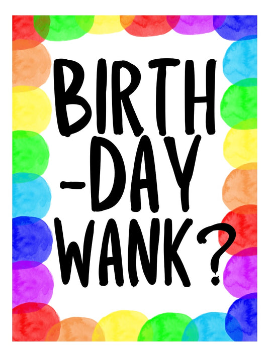 Birthday Wank - Greeting Card