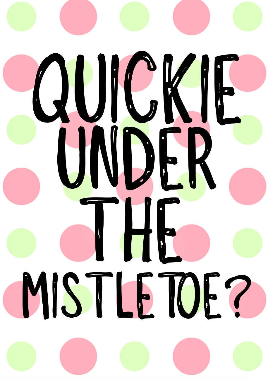 Quickie Under Mistletoe -  Greeting Card