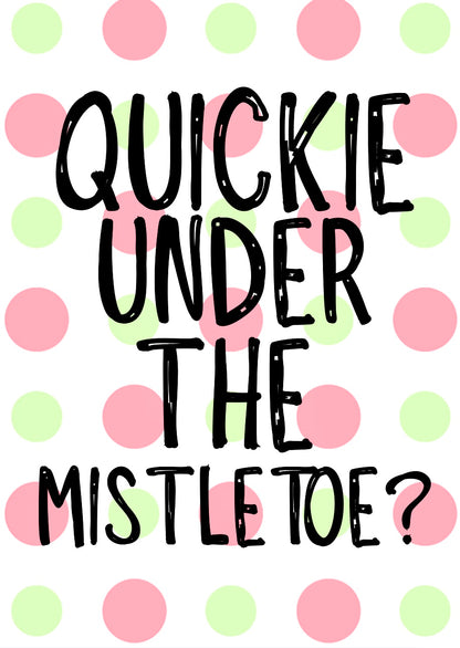 Quickie Under Mistletoe -  Greeting Card